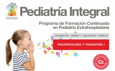 Pediatría Integral publica el número 1 de 2022 dedicado a Psicopatología y Psiquiatría I