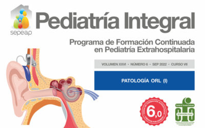 Pediatría Integral publica el número 6 de 2022 dedicado a Patología ORL (I)